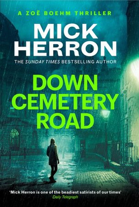 Down Cemetery Road - Zoe Boehm Thrillers 1 (ebok) av Mick Herron