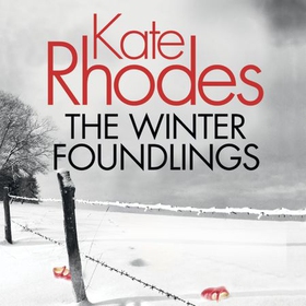 The Winter Foundlings - Alice Quentin Book 3 (lydbok) av Kate Rhodes