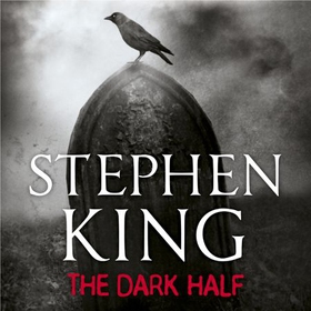 The Dark Half (lydbok) av Stephen King