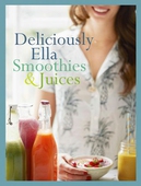 Deliciously Ella: Smoothies & Juices