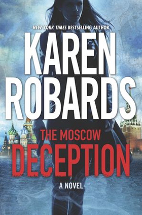 The Moscow Deception - The Guardian Series Book 2 (ebok) av Karen Robards