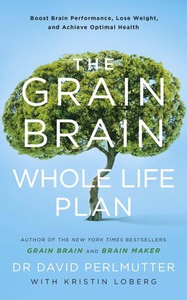 The Grain Brain Whole Life Plan (ebok) av Dav