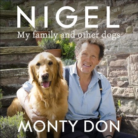 Nigel - my family and other dogs (lydbok) av Monty Don