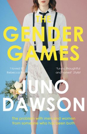 The Gender Games - The problem with men and women, from someone who has been both (ebok) av Juno Dawson