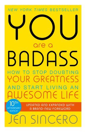 You are a Badass - How to Stop Doubting Your Greatness and Start Living an Awesome Life (ebok) av Jen Sincero