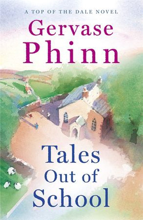 Tales Out of School - Book 2 in the delightful new Top of the Dale series by bestselling author Gervase Phinn (ebok) av Ukjent