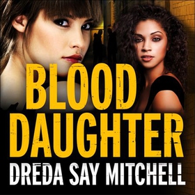 Blood Daughter - A gripping page-turner (Flesh and Blood Series Book Three) (lydbok) av Dreda Say Mitchell