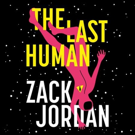 The Last Human (lydbok) av Zack Jordan