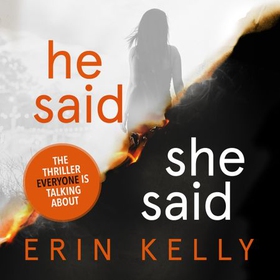 He Said/She Said - the must-read bestselling suspense novel of the year (lydbok) av Erin Kelly