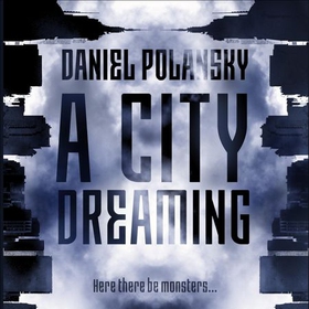A City Dreaming (lydbok) av Daniel Polansky