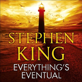 Everything's Eventual - 14 DARK TALES (lydbok) av Stephen King
