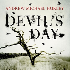 Devil's Day - From the Costa winning and bestselling author of The Loney (lydbok) av Andrew Michael Hurley