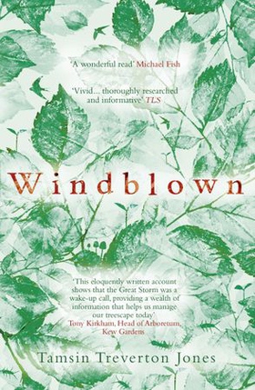 Windblown - Landscape, Legacy and Loss - The Great Storm of 1987 (ebok) av Tamsin Treverton Jones