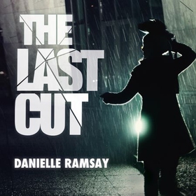 The Last Cut - a terrifying serial killer thriller that will grip you (lydbok) av Danielle Ramsay