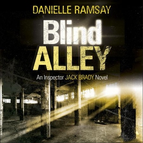 Blind Alley - DI Jack Brady 3 (lydbok) av Danielle Ramsay