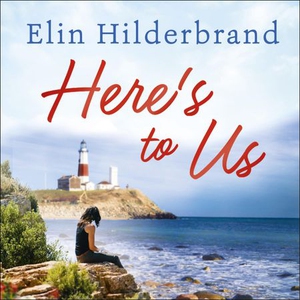Here's to Us (lydbok) av Elin Hilderbrand, Uk