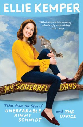 My Squirrel Days (ebok) av Ellie Kemper