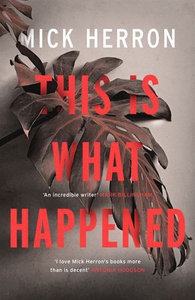 This is what happened (ebok) av Mick Herron