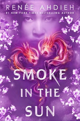 Smoke in the Sun - Final novel of the Flame in the Mist YA fantasy series by New York Times bestselling author (ebok) av Renée Ahdieh