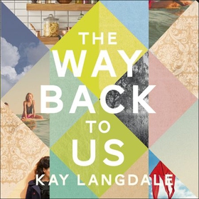 The Way Back to Us - The book about the power of love and family (lydbok) av Kay Langdale