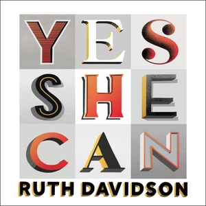 Yes She Can (lydbok) av Ruth Davidson