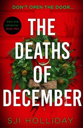 The deaths of december - A cracking Christmas crime thriller (ebok) av SJI Holliday