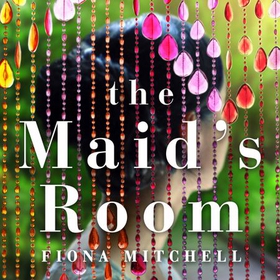 The Maid's Room - 'A modern-day The Help' - Emerald Street (lydbok) av Fiona Mitchell