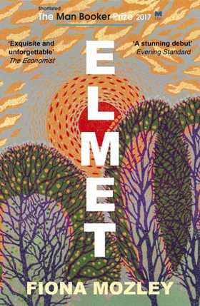 Elmet - SHORTLISTED FOR THE MAN BOOKER PRIZE 2017 (ebok) av Fiona Mozley