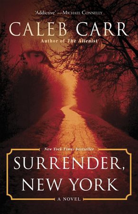 Surrender, New York (ebok) av Caleb Carr