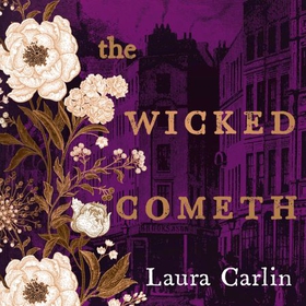 The Wicked Cometh - The addictive historical mystery (lydbok) av Laura Carlin