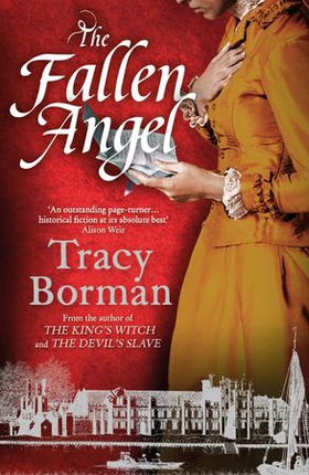 The Fallen Angel - The stunning conclusion to The King's Witch trilogy (ebok) av Tracy Borman