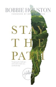 Stay the path (ebok) av Bobbie Houston