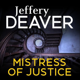 Mistress of Justice (lydbok) av Jeffery Deaver