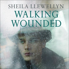 Walking Wounded (lydbok) av Sheila Llewellyn