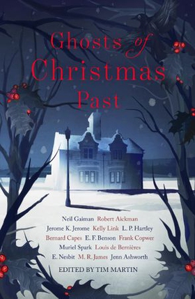 Ghosts of Christmas Past - A chilling collection of modern and classic Christmas ghost stories (ebok) av M. R. James