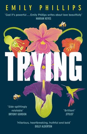 Trying - the hilarious novel about what to expect when you're NOT expecting (ebok) av Emily Phillips
