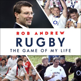 Rugby: The Game of My Life - Battling for England in the Professional Era (lydbok) av Rob Andrew