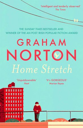 Home Stretch - THE SUNDAY TIMES BESTSELLER & WINNER OF THE AN POST IRISH POPULAR FICTION AWARDS (ebok) av Graham Norton