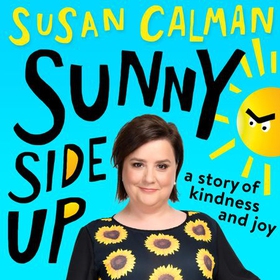 Sunny Side Up - a story of kindness and joy (lydbok) av Susan Calman