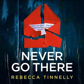 Never Go There - An addictively dark thriller with a shocking end! (lydbok) av Rebecca Tinnelly
