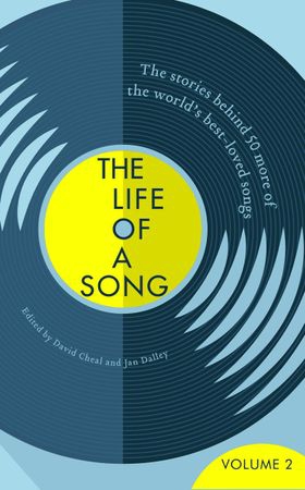 The Life of a Song Volume 2 - The Stories Behind 50 More of the World's Best-loved Songs (ebok) av Jan Dalley