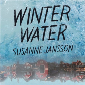 Winter Water (lydbok) av Susanne Jansson