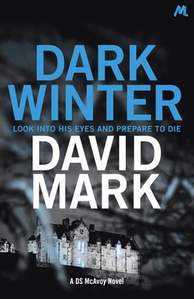 Dark Winter - The 1st DS McAvoy Novel (ebok) av David Mark