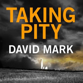 Taking Pity - The 4th DS McAvoy Novel (lydbok) av David Mark