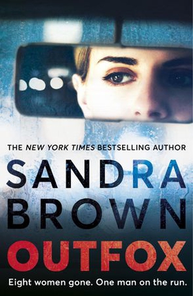 Outfox - The new twisty, sexy, crime novel from New York Times bestselling author (ebok) av Sandra Brown