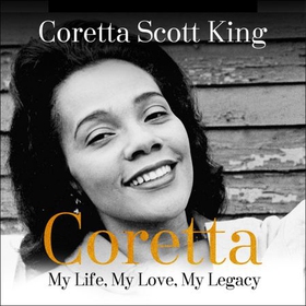 Coretta: My Life, My Love, My Legacy (lydbok) av Coretta Scott King