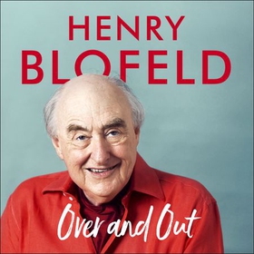 Over and Out: My Innings of a Lifetime with Test Match Special - Memories of Test Match Special from a broadcasting icon (lydbok) av Henry Blofeld