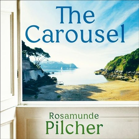 The Carousel (lydbok) av Rosamunde Pilcher