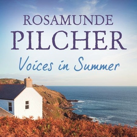 Voices in Summer (lydbok) av Rosamunde Pilcher