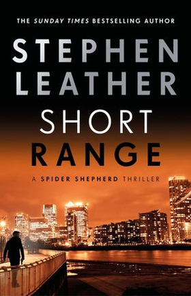 Short Range - The 16th Spider Shepherd Thriller (ebok) av Stephen Leather